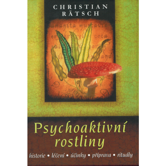 Psychoaktivní rostliny / Christian Rätsch 