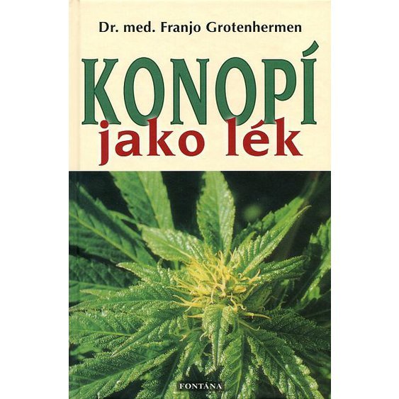 Konopí jako lék / Franjo Grotenhermen