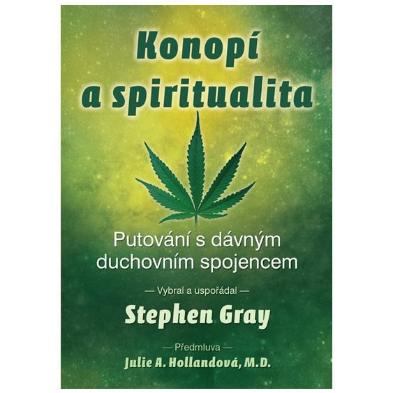 Konopí a Spiritualita/ Stephen Gray